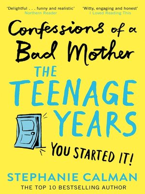 cover image of Confessions of a Bad Mother: The Teenage Years